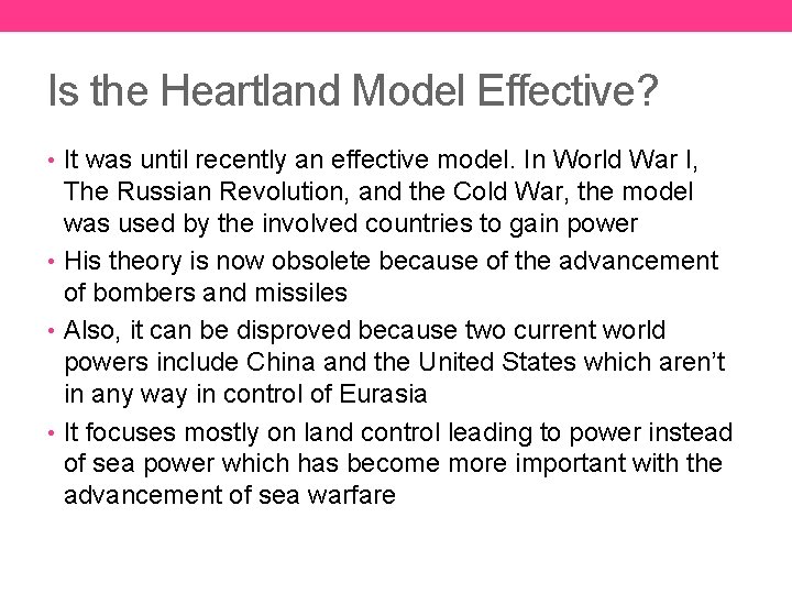 Is the Heartland Model Effective? • It was until recently an effective model. In