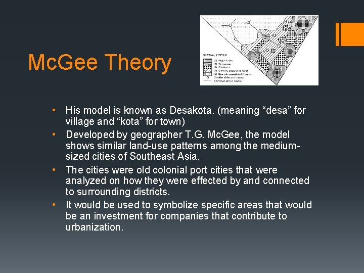 Mc. Gee Theory • His model is known as Desakota. (meaning “desa” for village