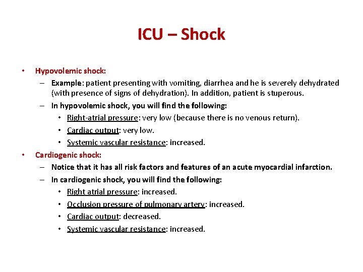 ICU – Shock • • Hypovolemic shock: – Example: patient presenting with vomiting, diarrhea