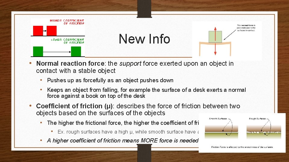 New Info • Normal reaction force: the support force exerted upon an object in