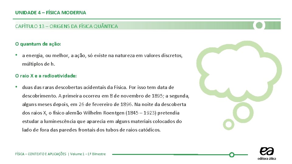 UNIDADE 4 – FÍSICA MODERNA CAPÍTULO 13 – ORIGENS DA FÍSICA QU NTICA O