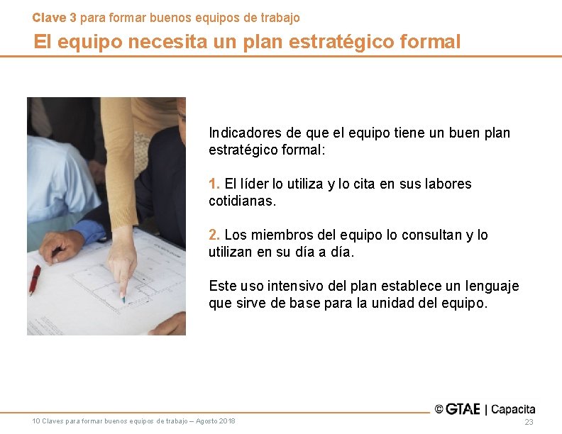 Clave 3 para formar buenos equipos de trabajo El equipo necesita un plan estratégico