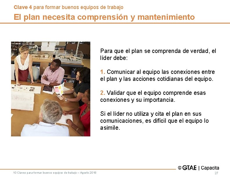 Clave 4 para formar buenos equipos de trabajo El plan necesita comprensión y mantenimiento