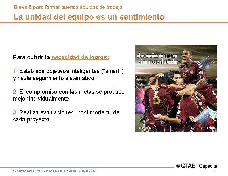 Clave 6 para formar buenos equipos de trabajo La unidad del equipo es un
