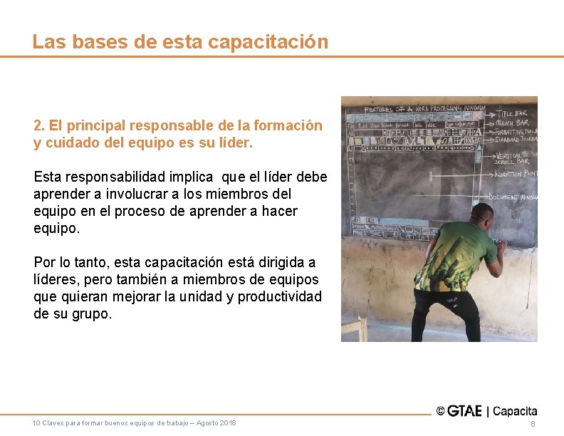 Las bases de esta capacitación 2. El principal responsable de la formación y cuidado