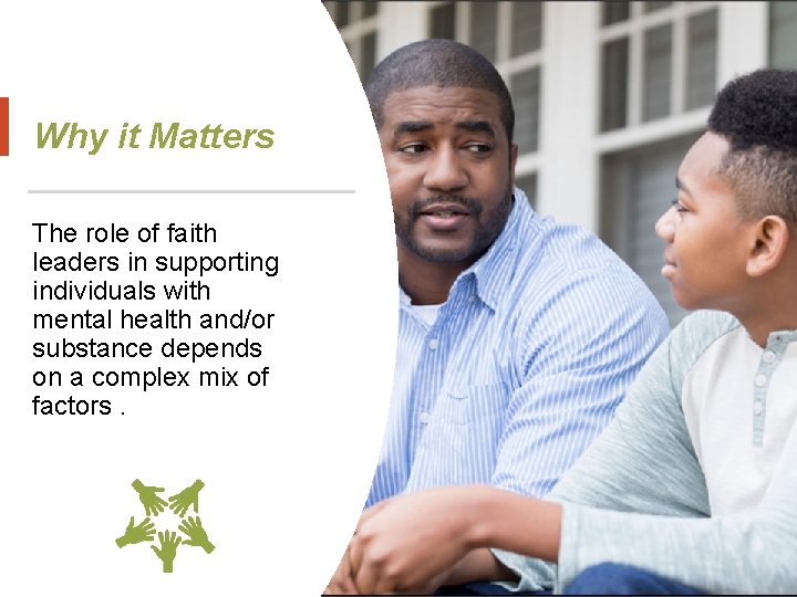 Why it Matters The role of faith leaders in supporting individuals with mental health