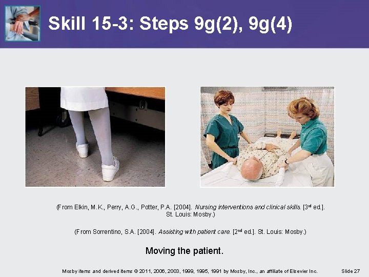Skill 15 -3: Steps 9 g(2), 9 g(4) (From Elkin, M. K. , Perry,