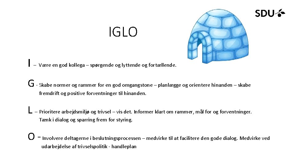 IGLO I – Være en god kollega – spørgende og lyttende og fortællende. G