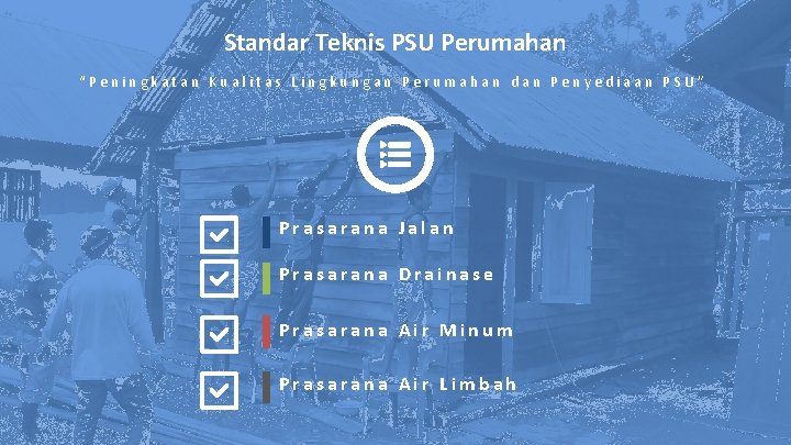Standar Teknis PSU Perumahan “Peningkatan Kualitas Lingkungan Perumahan dan Penyediaan PSU” Prasarana Jalan Prasarana