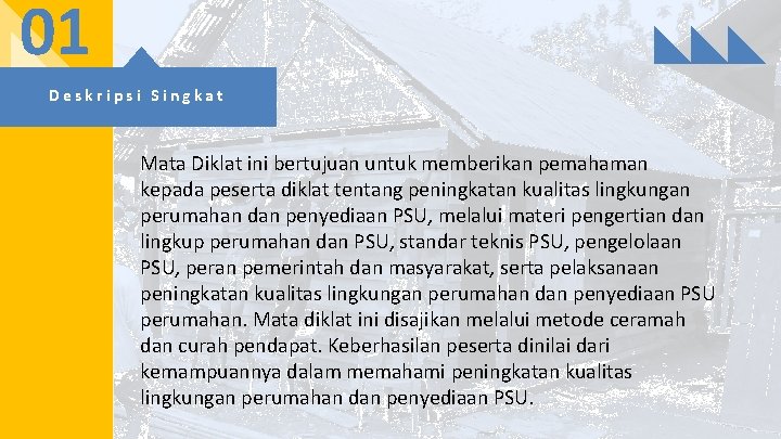 01 Deskripsi Singkat Mata Diklat ini bertujuan untuk memberikan pemahaman kepada peserta diklat tentang