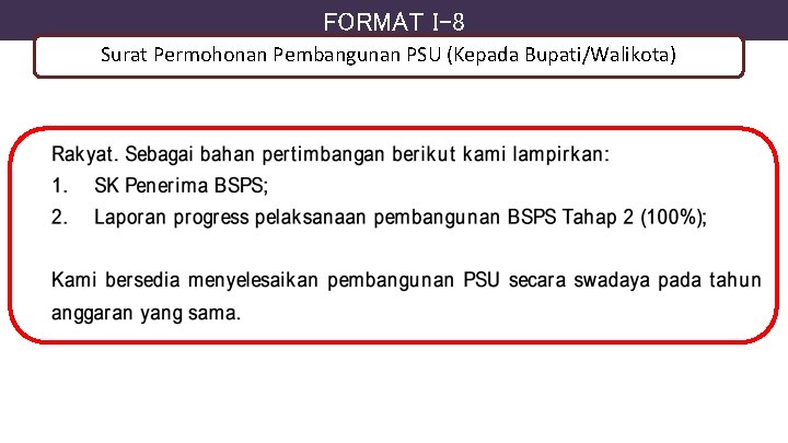 FORMAT I-8 Surat Permohonan Pembangunan PSU (Kepada Bupati/Walikota) 