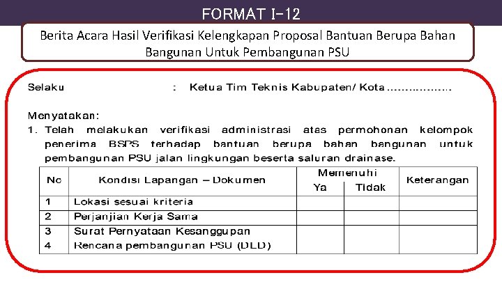 FORMAT I-12 Berita Acara Hasil Verifikasi Kelengkapan Proposal Bantuan Berupa Bahan Bangunan Untuk Pembangunan