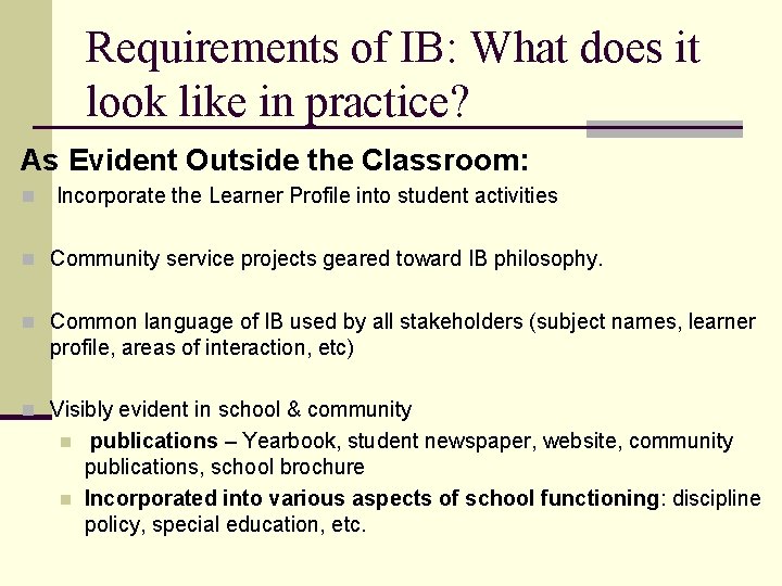 Requirements of IB: What does it look like in practice? As Evident Outside the