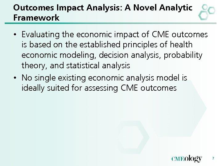 Outcomes Impact Analysis: A Novel Analytic Framework • Evaluating the economic impact of CME
