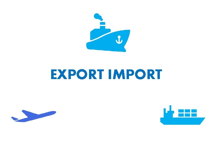 EXPORT IMPORT 