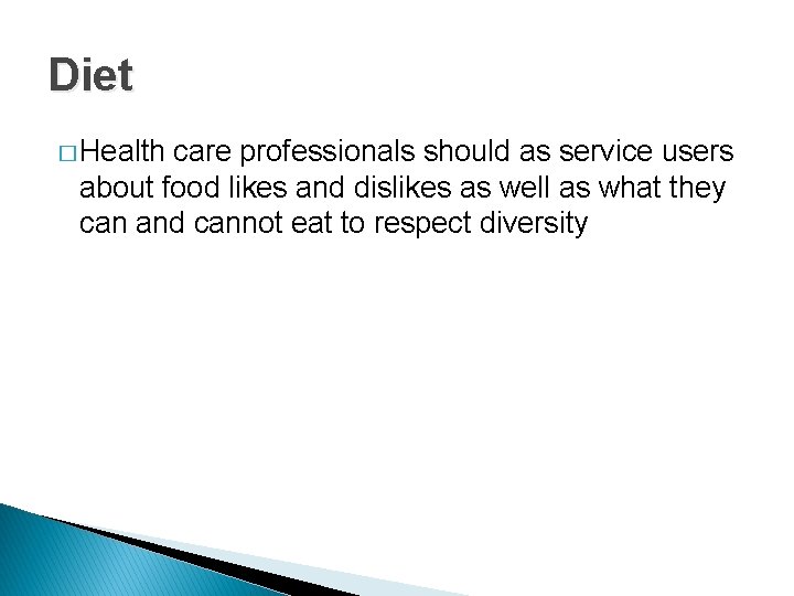Diet � Health care professionals should as service users about food likes and dislikes