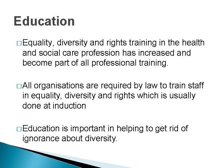 Education � Equality, diversity and rights training in the health and social care profession