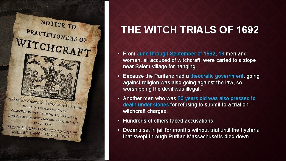 THE WITCH TRIALS OF 1692 • From June through September of 1692, 19 men