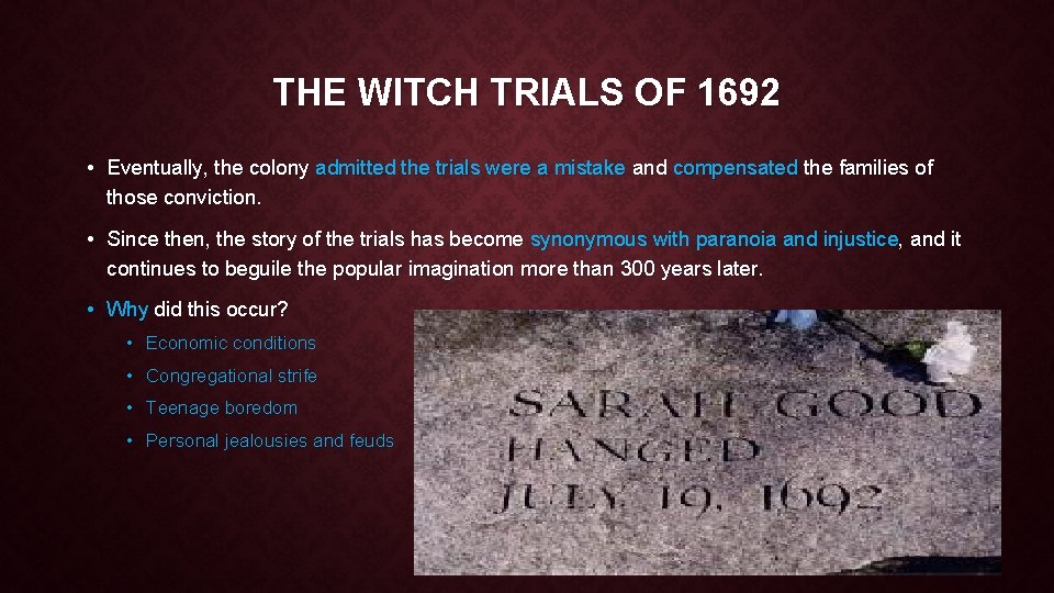 THE WITCH TRIALS OF 1692 • Eventually, the colony admitted the trials were a
