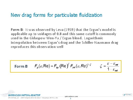 New drag forms for particulate fluidization Form B: It was observed by Leva (1959)