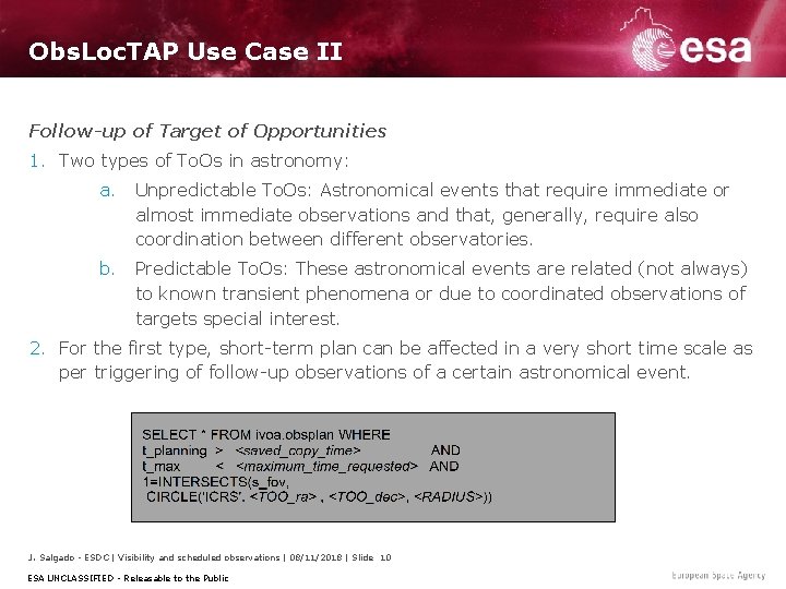 Obs. Loc. TAP Use Case II Follow-up of Target of Opportunities 1. Two types