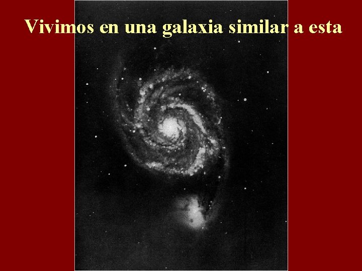 Vivimos en una galaxia similar a esta 