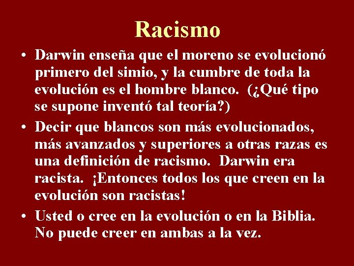 Racismo • Darwin enseña que el moreno se evolucionó primero del simio, y la