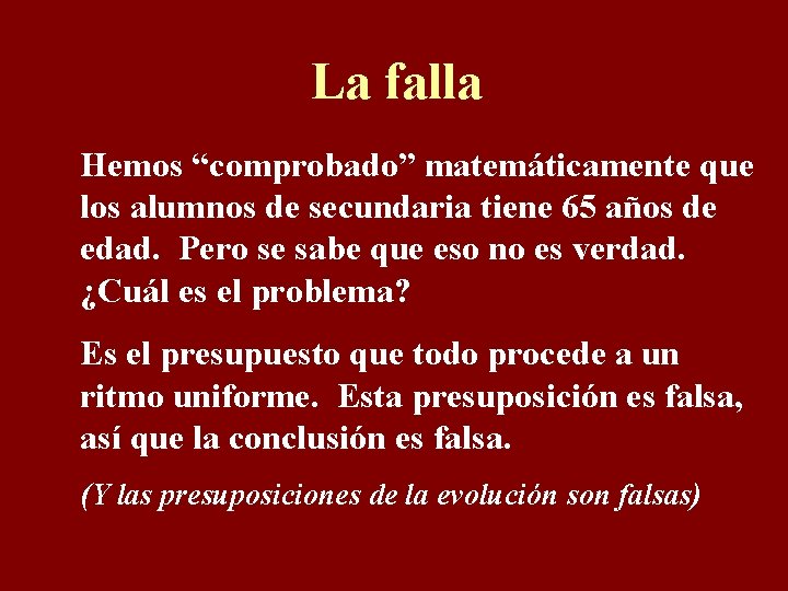 La falla Hemos “comprobado” matemáticamente que los alumnos de secundaria tiene 65 años de