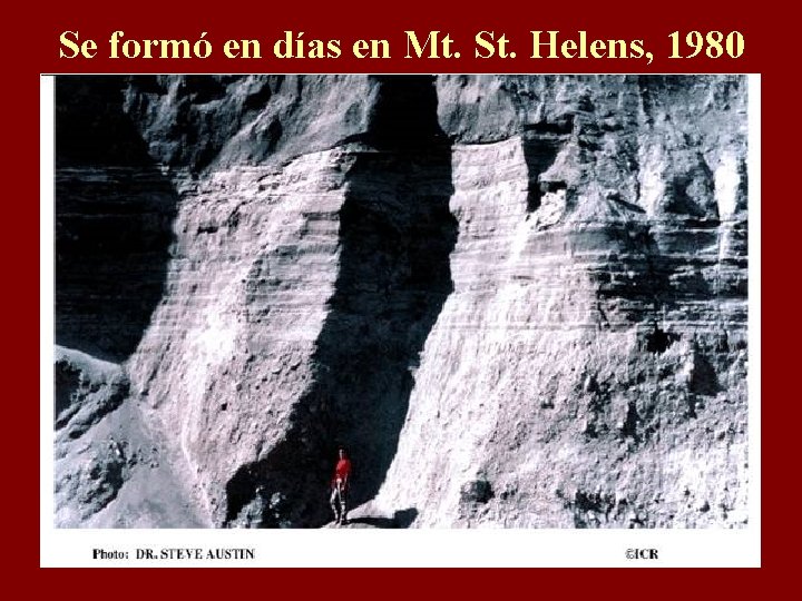 Se formó en días en Mt. St. Helens, 1980 