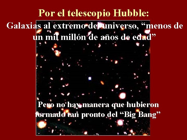 Por el telescopio Hubble: Galaxias al extremo del universo, “menos de un millón de