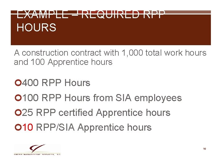 EXAMPLE – REQUIRED RPP HOURS A construction contract with 1, 000 total work hours