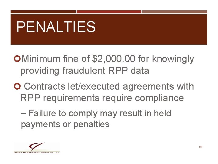 PENALTIES Minimum fine of $2, 000. 00 for knowingly providing fraudulent RPP data Contracts