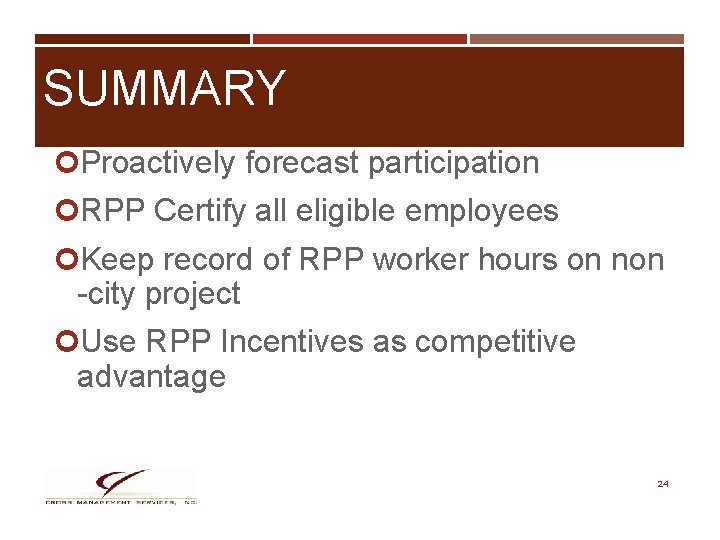 SUMMARY Proactively forecast participation RPP Certify all eligible employees Keep record of RPP worker