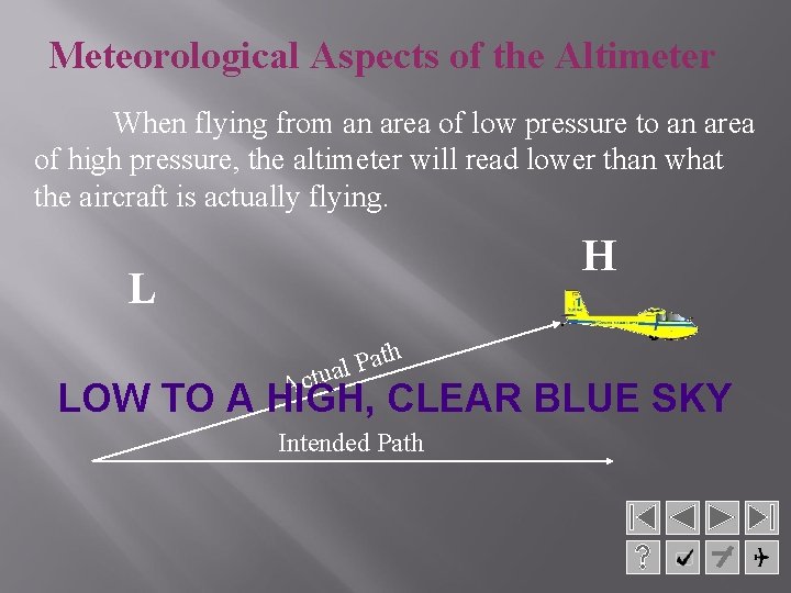 Meteorological Aspects of the Altimeter When flying from an area of low pressure to