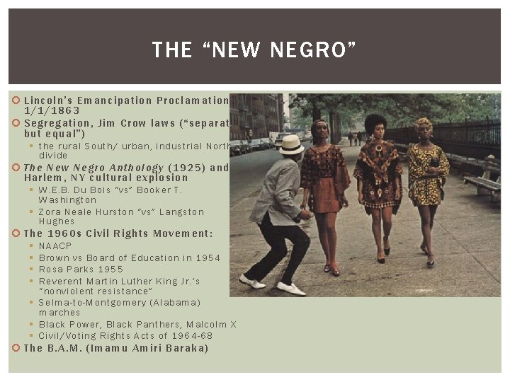 THE “NEW NEGRO” Lincol n’s E mancipation Proclamation 1/1/1863 Seg re gat ion ,