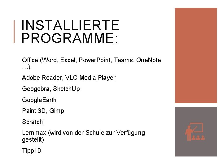 INSTALLIERTE PROGRAMME: Office (Word, Excel, Power. Point, Teams, One. Note …) Adobe Reader, VLC