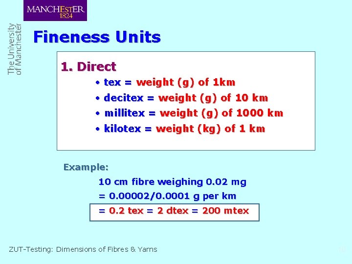 Fineness Units 1. Direct · tex = weight (g) of 1 km · decitex
