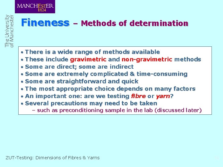 Fineness – Methods of determination · There is a wide range of methods available