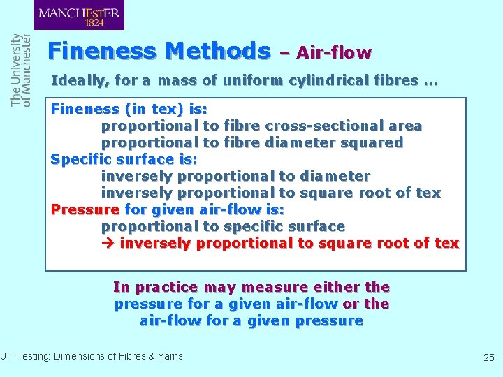 Fineness Methods – Air-flow Ideally, for a mass of uniform cylindrical fibres … Fineness