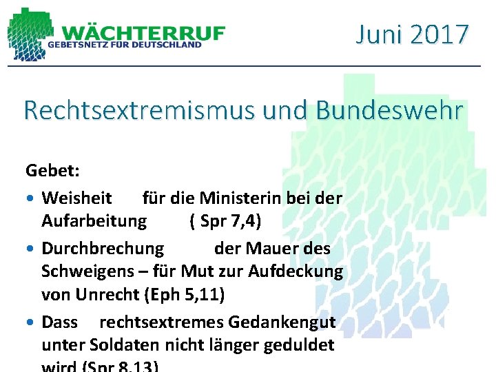 Juni 2017 Rechtsextremismus und Bundeswehr Gebet: Weisheit für die Ministerin bei der Aufarbeitung (