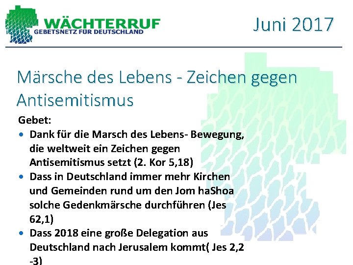 Juni 2017 Märsche des Lebens - Zeichen gegen Antisemitismus Gebet: Dank für die Marsch