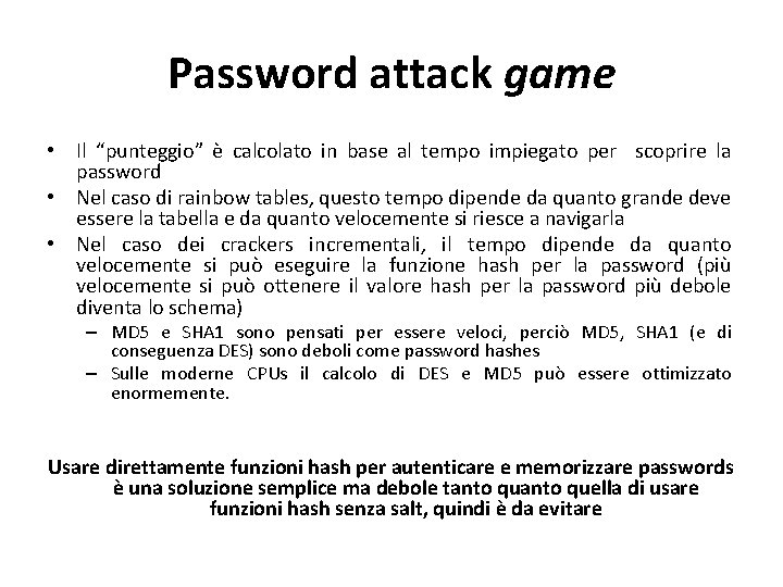 Password attack game • Il “punteggio” è calcolato in base al tempo impiegato per