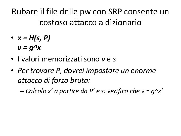 Rubare il file delle pw con SRP consente un costoso attacco a dizionario •