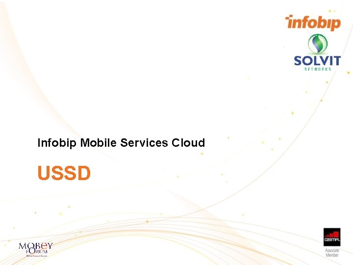 Infobip Mobile Services Cloud USSD Infobip Mobile Services Cloud USSD