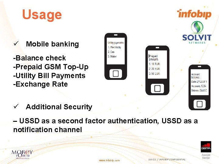 Usage ü Mobile banking -Balance check -Prepaid GSM Top-Up -Utility Bill Payments -Exchange Rate