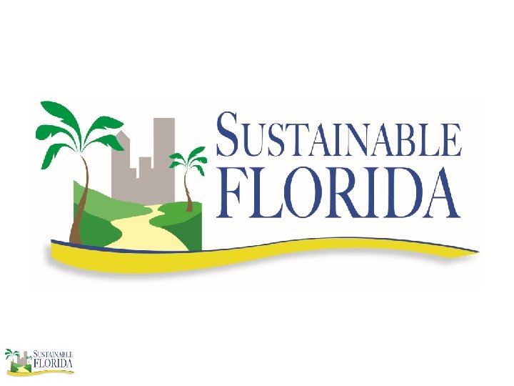 www. Sustainable. Florida. org 