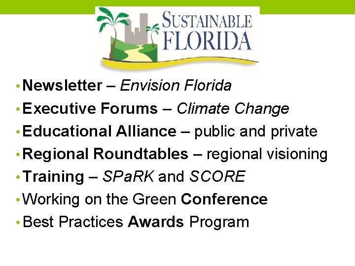  • Newsletter – Envision Florida • Executive Forums – Climate Change • Educational