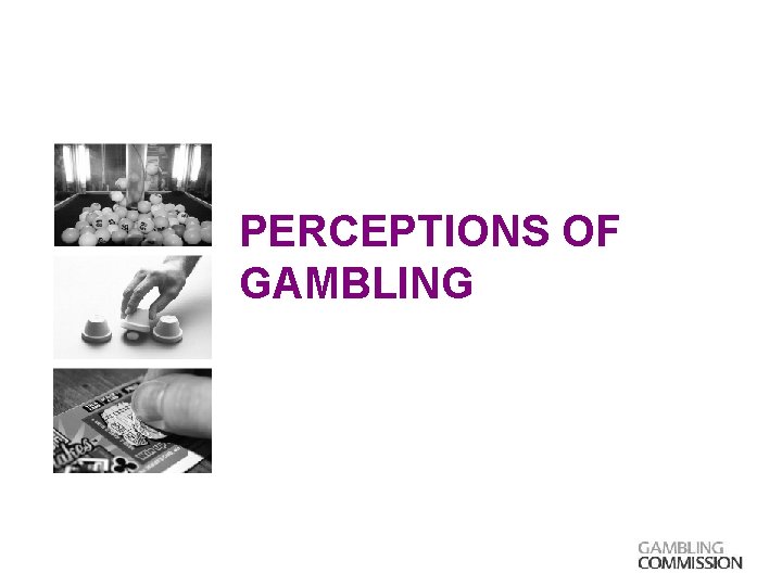 PERCEPTIONS OF GAMBLING 