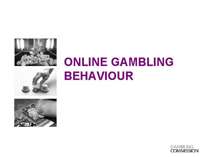 ONLINE GAMBLING BEHAVIOUR 