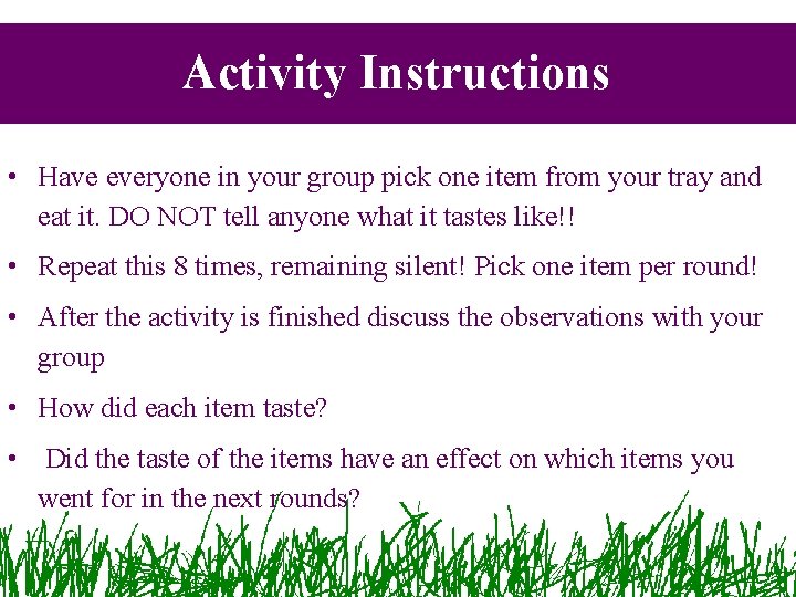 Activity Instructions • Have everyone in your group pick one item from your tray
